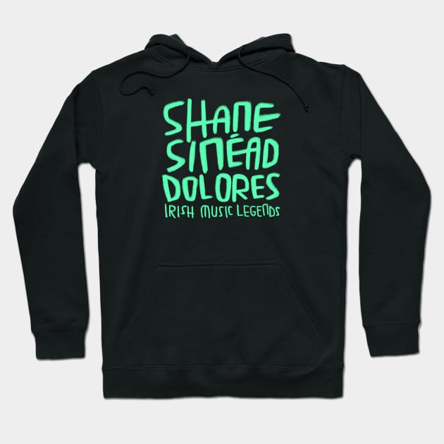 Shane, Sinead, Dolores, Irish Music Hoodie by badlydrawnbabe